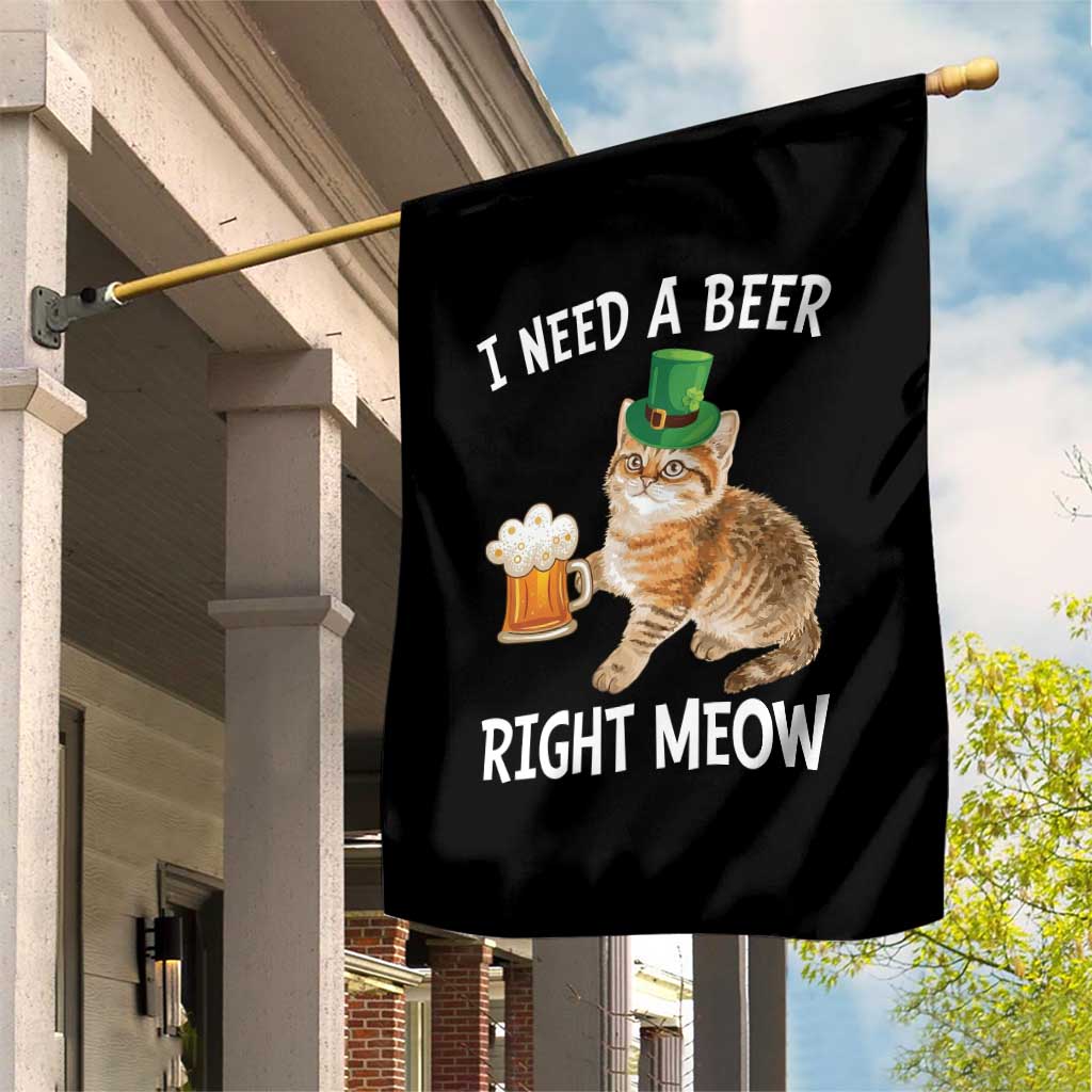 I Need A Beer Right Meow Funny Cat Drinking Joke Garden Flag St Patricks Day Humor