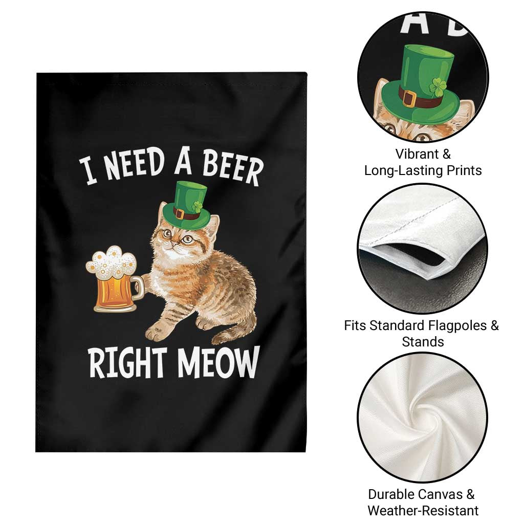 I Need A Beer Right Meow Funny Cat Drinking Joke Garden Flag St Patricks Day Humor