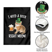I Need A Beer Right Meow Funny Cat Drinking Joke Garden Flag St Patricks Day Humor