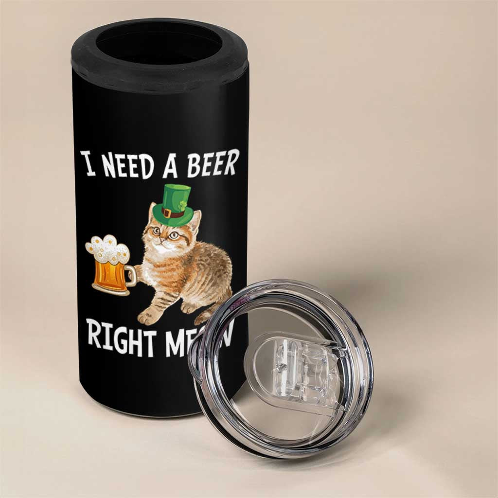 I Need A Beer Right Meow Funny Cat Drinking Joke 4 in 1 Can Cooler Tumbler St Patricks Day Humor