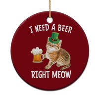 I Need A Beer Right Meow Funny Cat Drinking Joke Ceramic Ornament St Patricks Day Humor