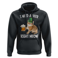 I Need A Beer Right Meow Funny Cat Drinking Joke Hoodie St Patricks Day Humor