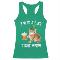 I Need A Beer Right Meow Funny Cat Drinking Joke Racerback Tank Top St Patricks Day Humor