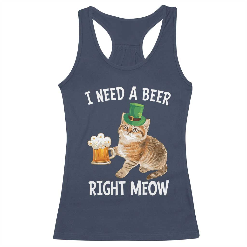 I Need A Beer Right Meow Funny Cat Drinking Joke Racerback Tank Top St Patricks Day Humor