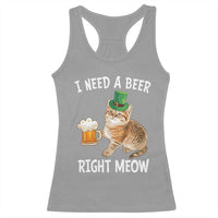 I Need A Beer Right Meow Funny Cat Drinking Joke Racerback Tank Top St Patricks Day Humor