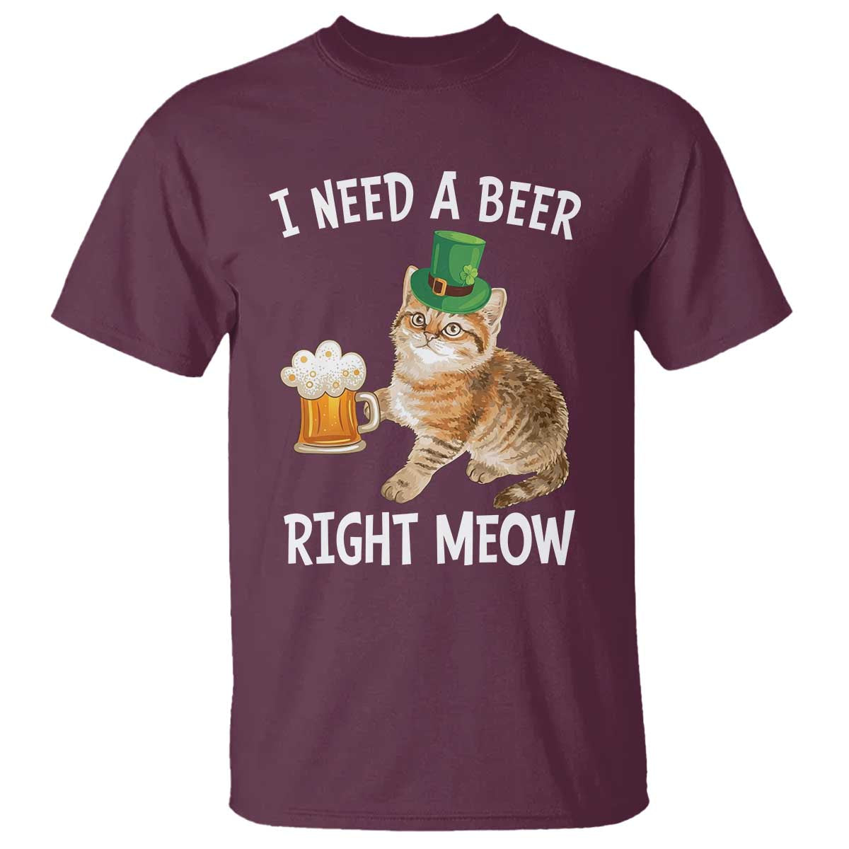 I Need A Beer Right Meow Funny Cat Drinking Joke T Shirt St Patricks Day Humor