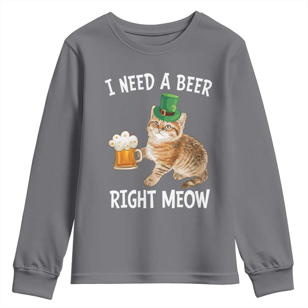 I Need A Beer Right Meow Funny Cat Drinking Joke Youth Sweatshirt St Patricks Day Humor