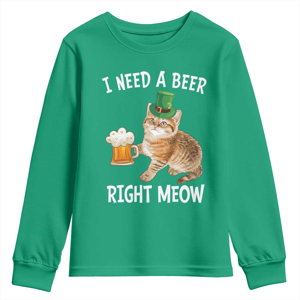 I Need A Beer Right Meow Funny Cat Drinking Joke Youth Sweatshirt St Patricks Day Humor