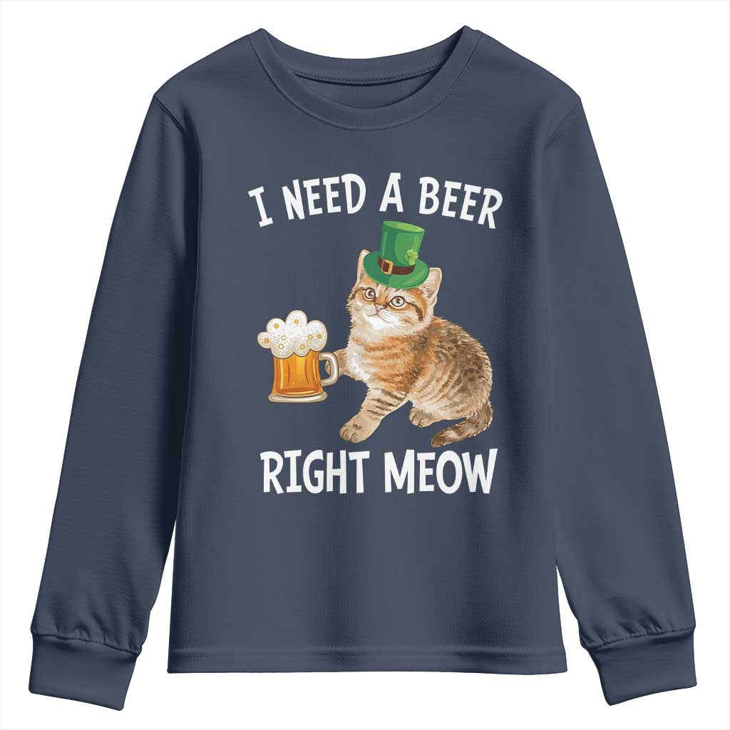 I Need A Beer Right Meow Funny Cat Drinking Joke Youth Sweatshirt St Patricks Day Humor