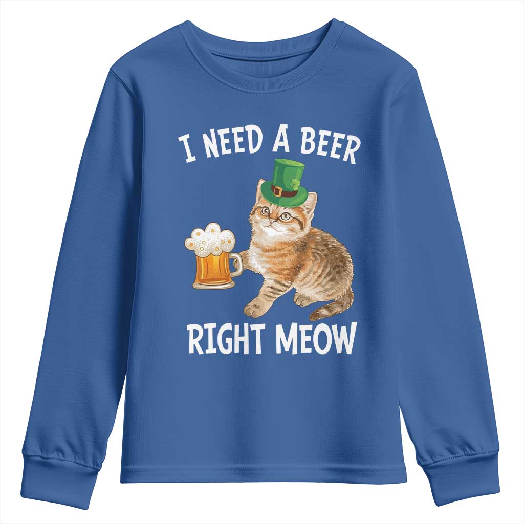 I Need A Beer Right Meow Funny Cat Drinking Joke Youth Sweatshirt St Patricks Day Humor