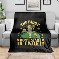 Funny Saint Patrick Drinking Beer Party Humor Throw Blanket The Paddy Don’t Start Til I Walk In St Patricks Day