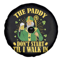 Funny Saint Patrick Drinking Beer Party Humor Spare Tire Cover The Paddy Don’t Start Til I Walk In St Patricks Day