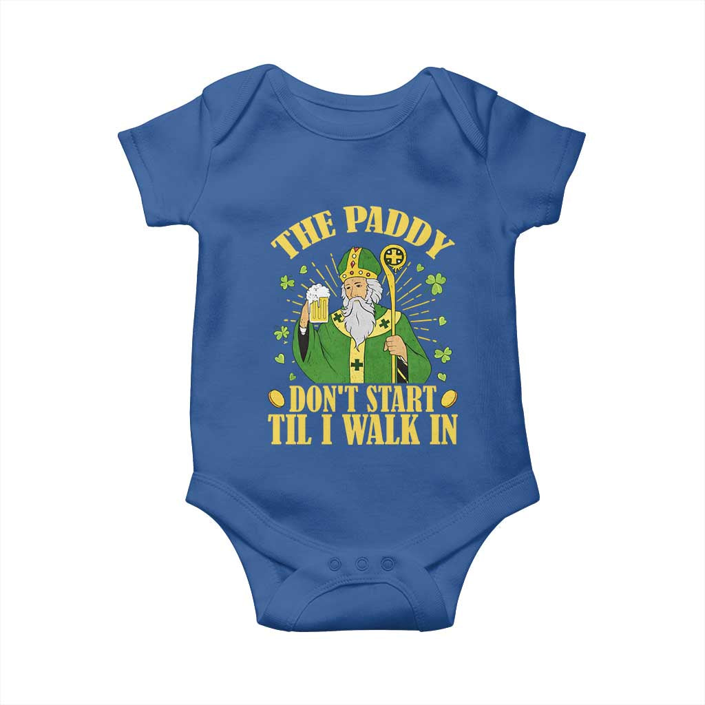 Funny Saint Patrick Drinking Beer Party Humor Baby Onesie The Paddy Don’t Start Til I Walk In St Patricks Day