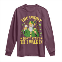 Funny Saint Patrick Drinking Beer Party Humor Long Sleeve Shirt The Paddy Don’t Start Til I Walk In St Patricks Day