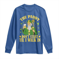 Funny Saint Patrick Drinking Beer Party Humor Long Sleeve Shirt The Paddy Don’t Start Til I Walk In St Patricks Day