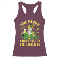 Funny Saint Patrick Drinking Beer Party Humor Racerback Tank Top The Paddy Don’t Start Til I Walk In St Patricks Day