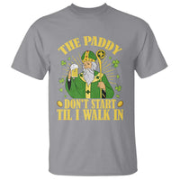 Funny Saint Patrick Drinking Beer Party Humor T Shirt The Paddy Don’t Start Til I Walk In St Patricks Day