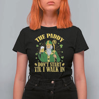 Funny Saint Patrick Drinking Beer Party Humor T Shirt For Women The Paddy Don’t Start Til I Walk In St Patricks Day