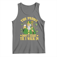 Funny Saint Patrick Drinking Beer Party Humor Tank Top The Paddy Don’t Start Til I Walk In St Patricks Day