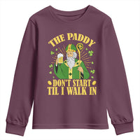 Funny Saint Patrick Drinking Beer Party Humor Youth Sweatshirt The Paddy Don’t Start Til I Walk In St Patricks Day