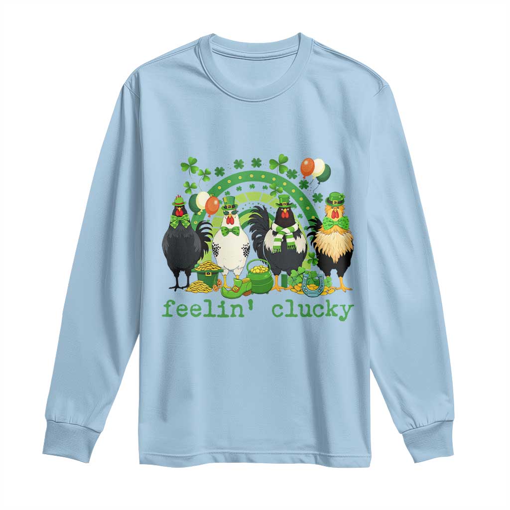 Funny St Patricks Day Chicken Shamrock Long Sleeve Shirt Feelin Clucky Hen Lucky Clover Pun Irish Humor