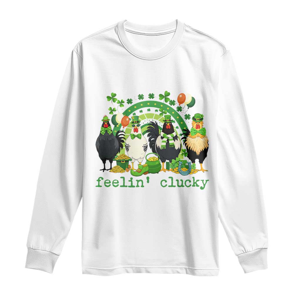 Funny St Patricks Day Chicken Shamrock Long Sleeve Shirt Feelin Clucky Hen Lucky Clover Pun Irish Humor
