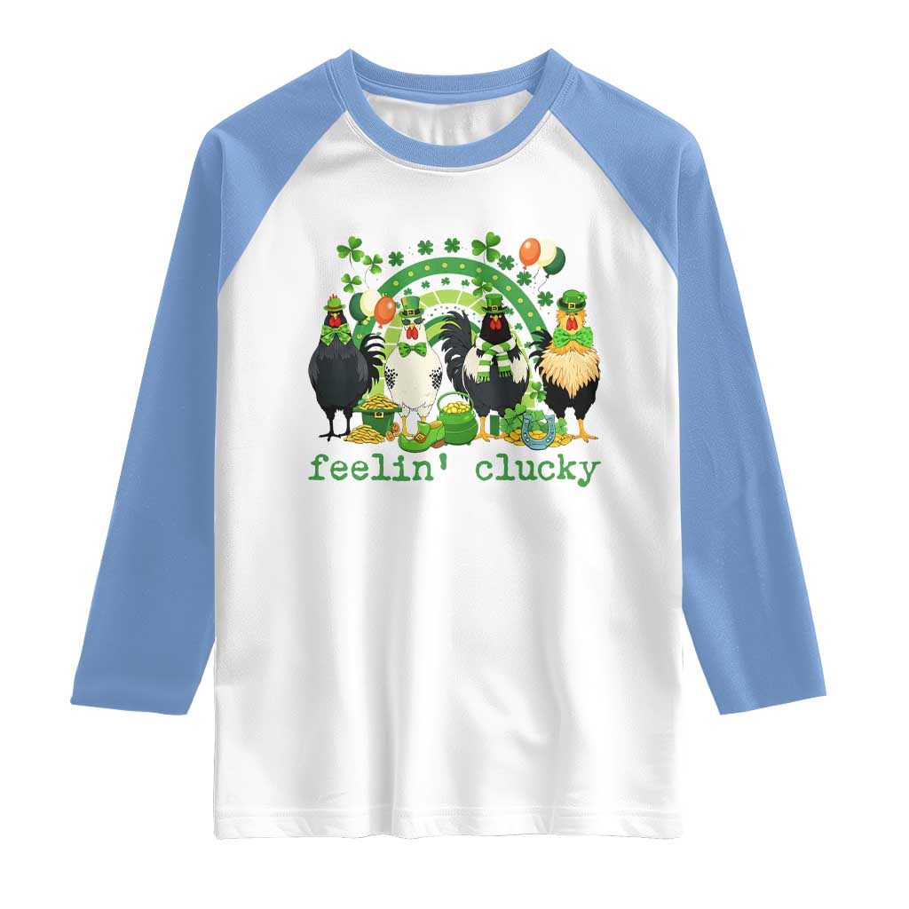 Funny St Patricks Day Chicken Shamrock Raglan Shirt Feelin Clucky Hen Lucky Clover Pun Irish Humor