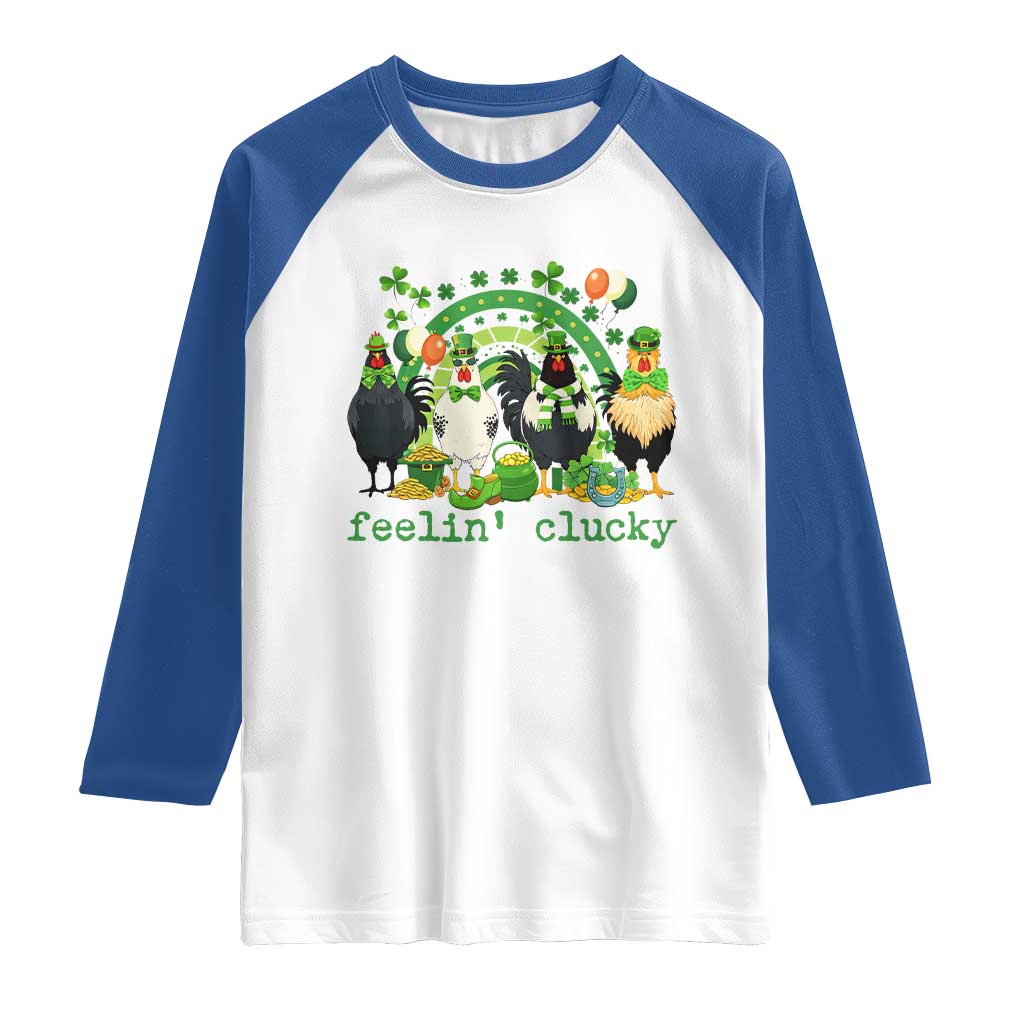 Funny St Patricks Day Chicken Shamrock Raglan Shirt Feelin Clucky Hen Lucky Clover Pun Irish Humor