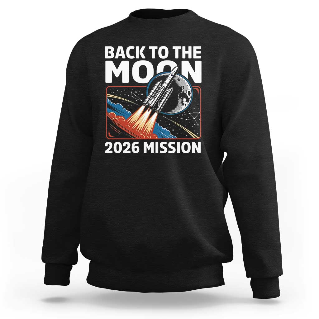 Back to the Moon 2026 Mission Sweatshirt Retro Rocket Launch Lunar Orbit Space Enthusiasts