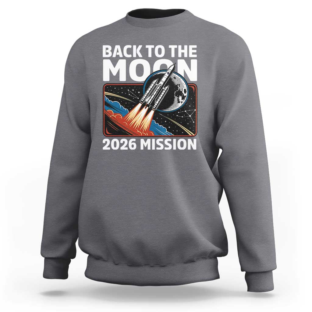 Back to the Moon 2026 Mission Sweatshirt Retro Rocket Launch Lunar Orbit Space Enthusiasts