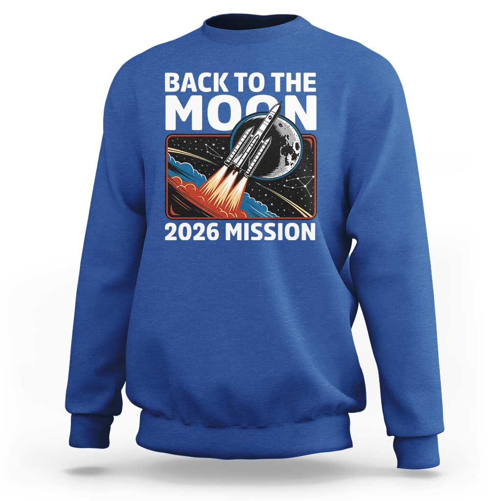 Back to the Moon 2026 Mission Sweatshirt Retro Rocket Launch Lunar Orbit Space Enthusiasts