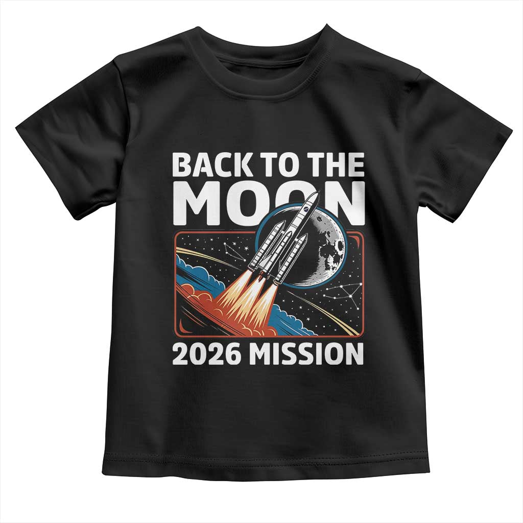 Back to the Moon 2026 Mission Toddler T Shirt Retro Rocket Launch Lunar Orbit Space Enthusiasts
