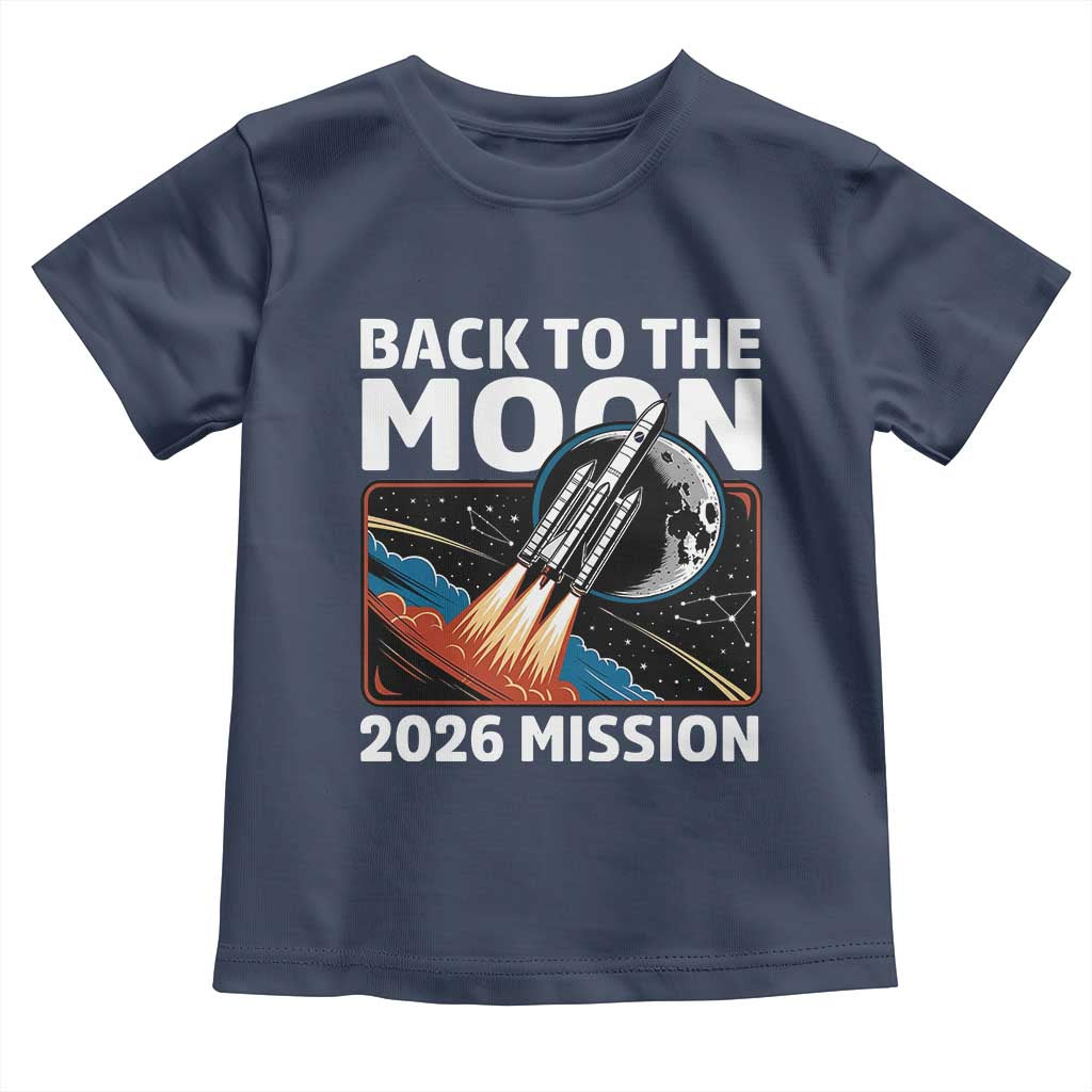 Back to the Moon 2026 Mission Toddler T Shirt Retro Rocket Launch Lunar Orbit Space Enthusiasts