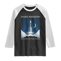 Future Lunar Mission 2026 Raglan Shirt Rocket Launch Lunar Orbit Space Exploration