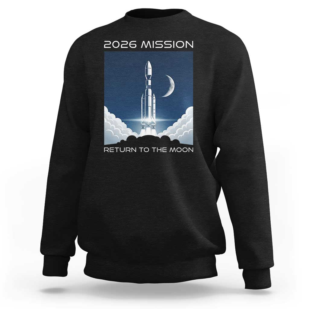 Future Lunar Mission 2026 Sweatshirt Rocket Launch Lunar Orbit Space Exploration