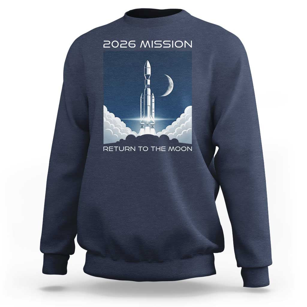 Future Lunar Mission 2026 Sweatshirt Rocket Launch Lunar Orbit Space Exploration