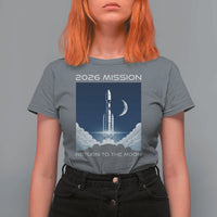Future Lunar Mission 2026 T Shirt For Women Rocket Launch Lunar Orbit Space Exploration