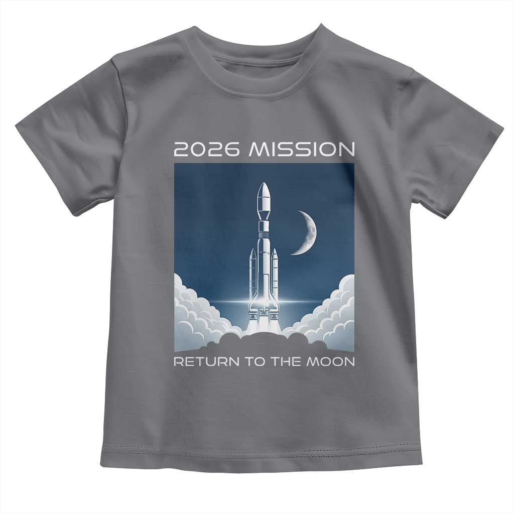 Future Lunar Mission 2026 Toddler T Shirt Rocket Launch Lunar Orbit Space Exploration