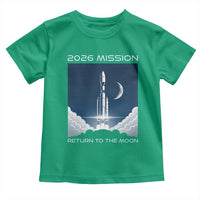 Future Lunar Mission 2026 Toddler T Shirt Rocket Launch Lunar Orbit Space Exploration