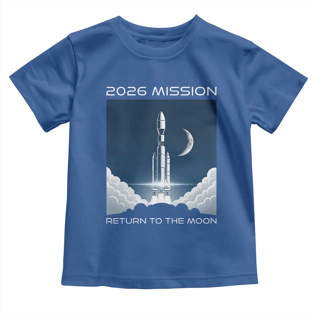 Future Lunar Mission 2026 Toddler T Shirt Rocket Launch Lunar Orbit Space Exploration
