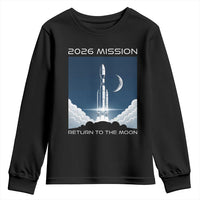 Future Lunar Mission 2026 Youth Sweatshirt Rocket Launch Lunar Orbit Space Exploration