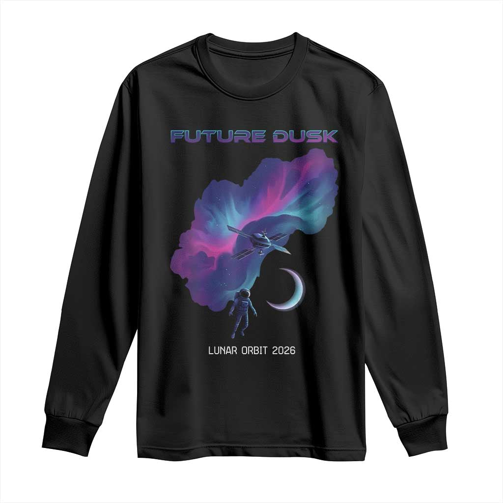 Future Dusk Lunar Orbit 2026 Long Sleeve Shirt Cosmic Nebula Astronaut n Satellite Space Exploration