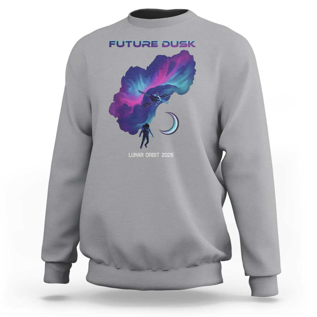 Future Dusk Lunar Orbit 2026 Sweatshirt Cosmic Nebula Astronaut n Satellite Space Exploration