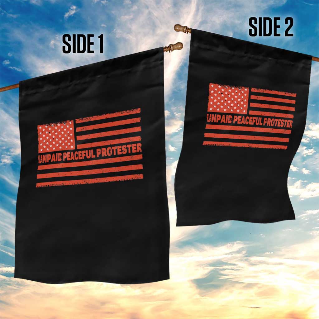 Unpaid Peaceful Protester Orange Distressed American Flag Garden Flag Satirical Political Graphic