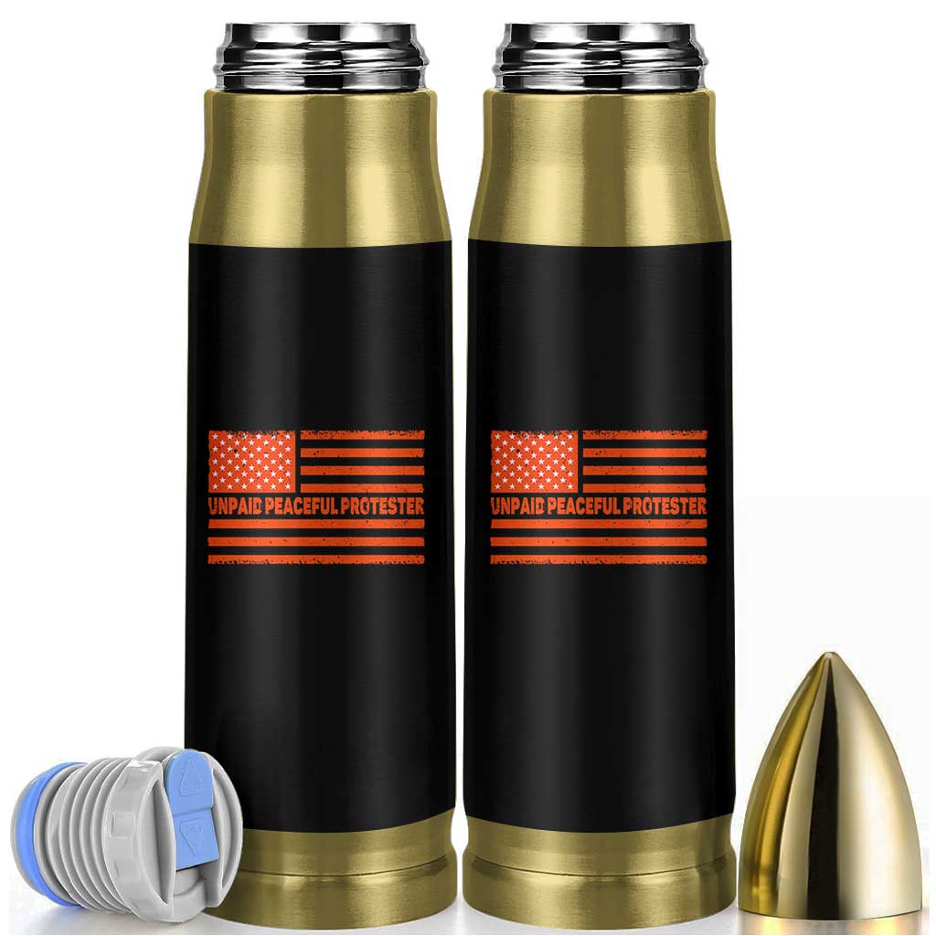 Unpaid Peaceful Protester Orange Distressed American Flag Bullet Tumbler Satirical Political Graphic