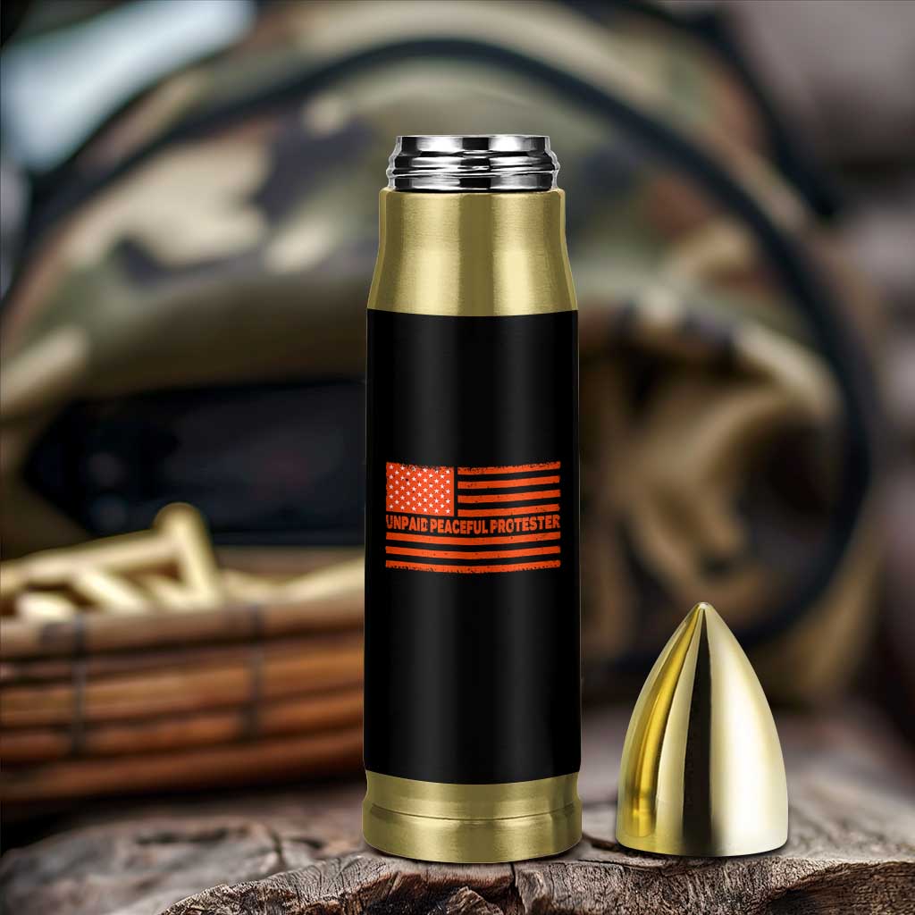 Unpaid Peaceful Protester Orange Distressed American Flag Bullet Tumbler Satirical Political Graphic