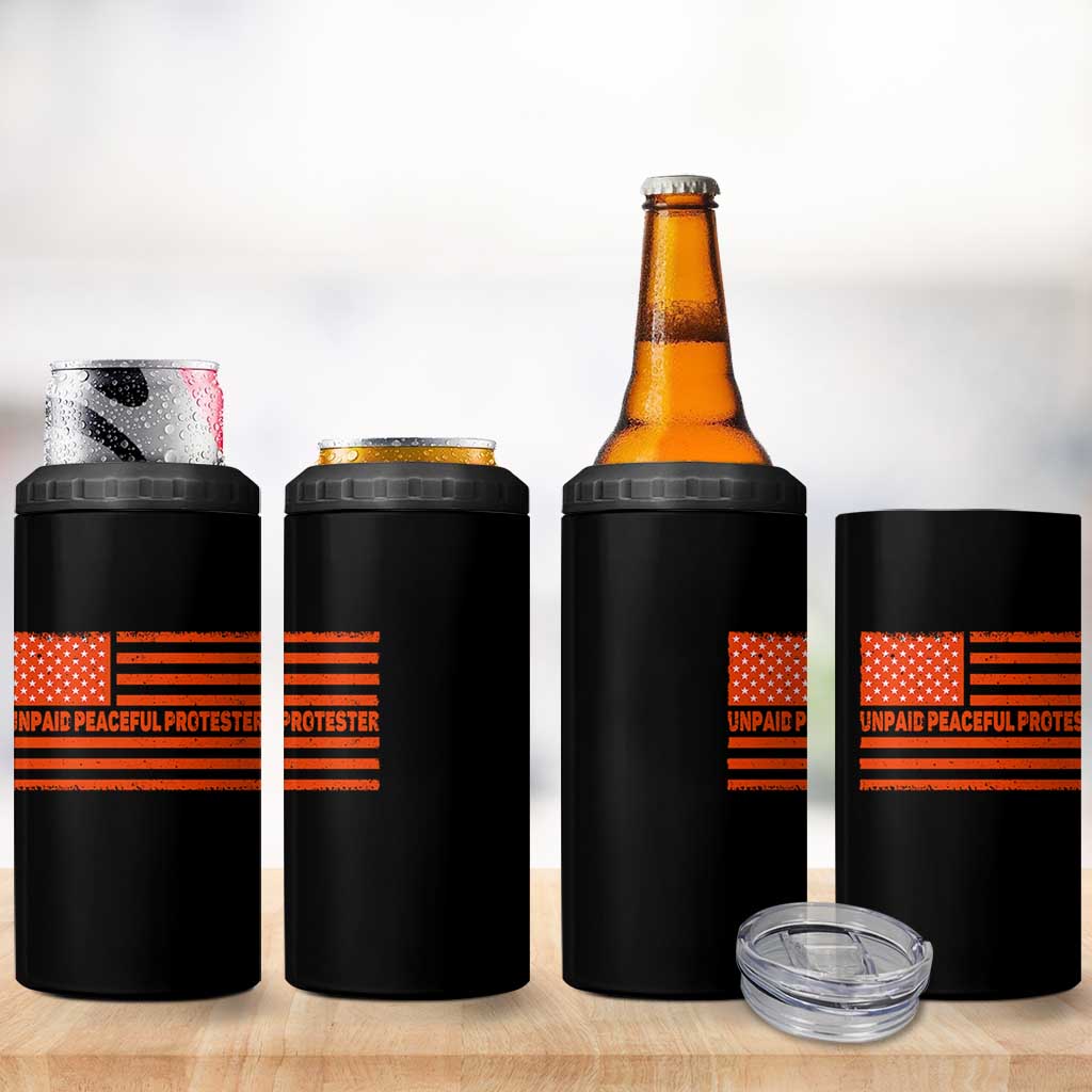 Unpaid Peaceful Protester Orange Distressed American Flag 4 in 1 Can Cooler Tumbler Satirical Political Graphic