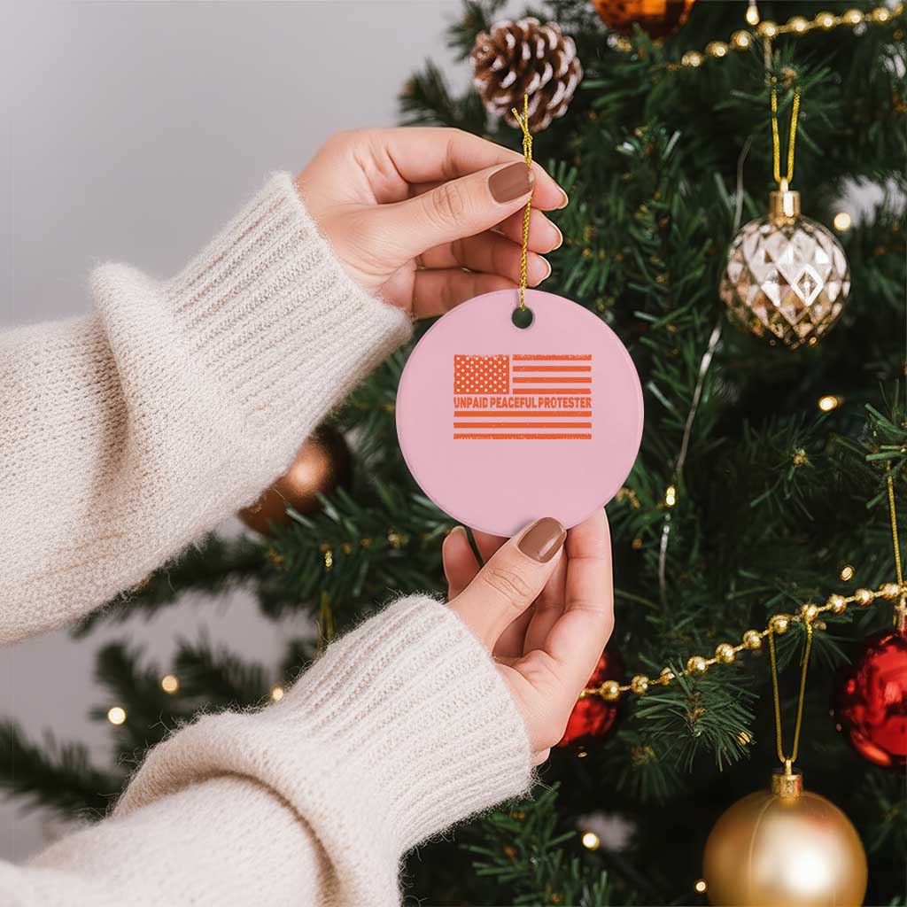 Unpaid Peaceful Protester Orange Distressed American Flag Ceramic Ornament Satirical Political Graphic