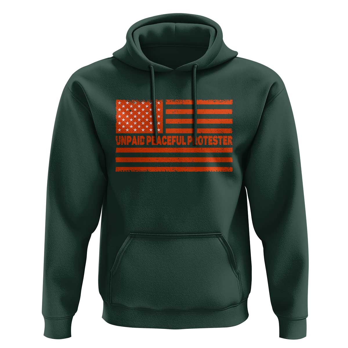 Unpaid Peaceful Protester Orange Distressed American Flag Hoodie Satirical Political Graphic