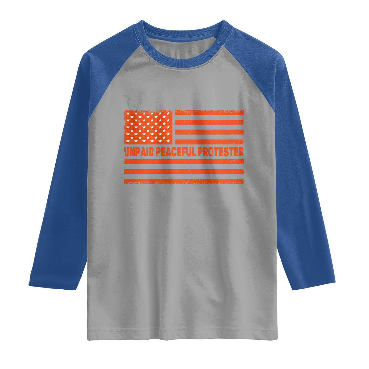 Unpaid Peaceful Protester Orange Distressed American Flag Raglan Shirt Satirical Political Graphic